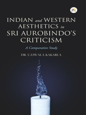 cover image of Indian and Western Aesthetics in Sri Aurobindo's Criticism, a Comparative Study